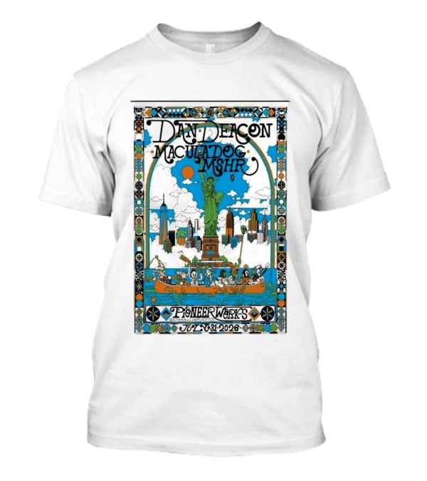 Dan Deacon MaculaDog MSHR Pioneer Works July 31 2026 Statue Of Liberty Skyline T-Shirt