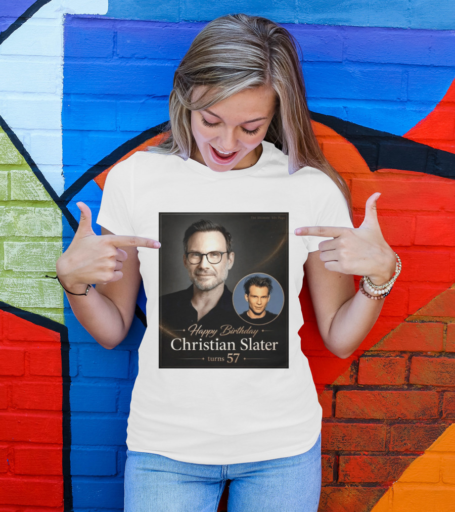 Happy Birthday Christian Slater Turns 57 Ultimate 80s Page T-Shirt