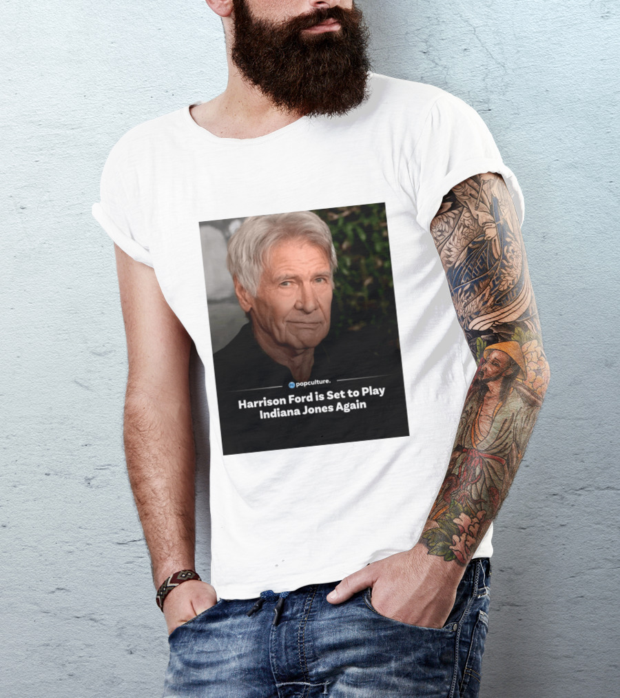 Harrison Ford Indiana Jones Return Announcement Popculture Update T-Shirt