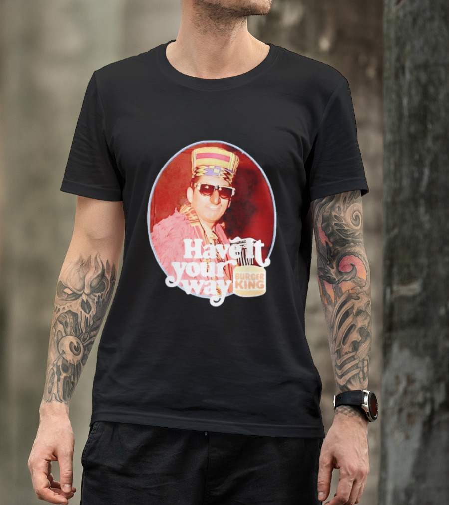 Burger King Have It Your Way Vintage Style Retro Fast Food Nostalgia T-Shirt