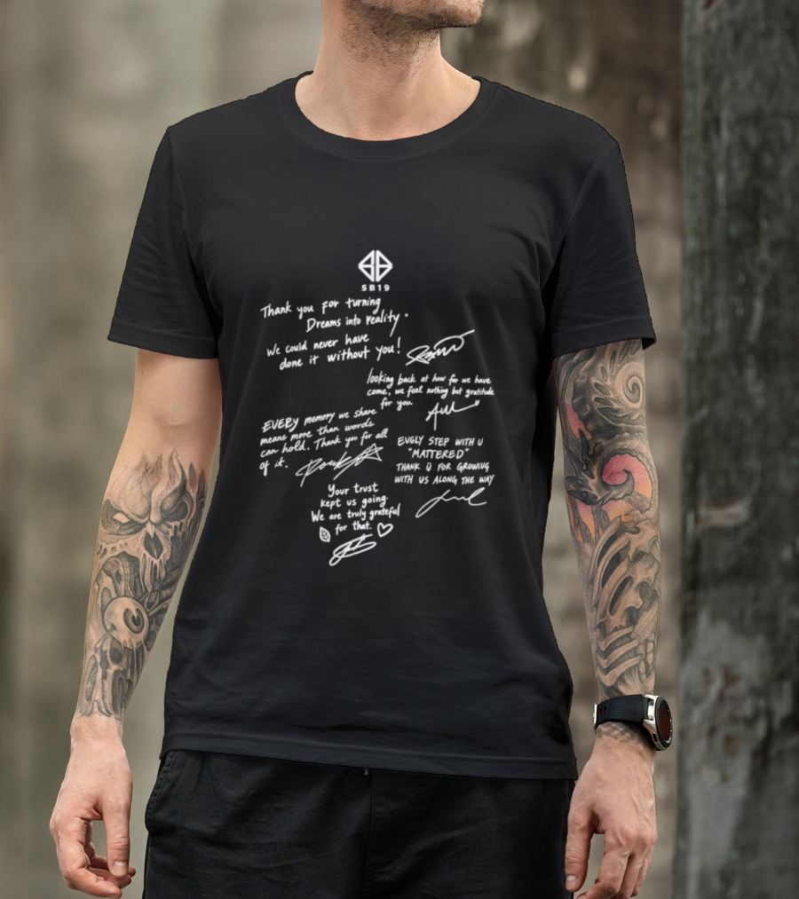 SB19 Thank You For Turning Dreams Into Reality Message And Signatures T-Shirt