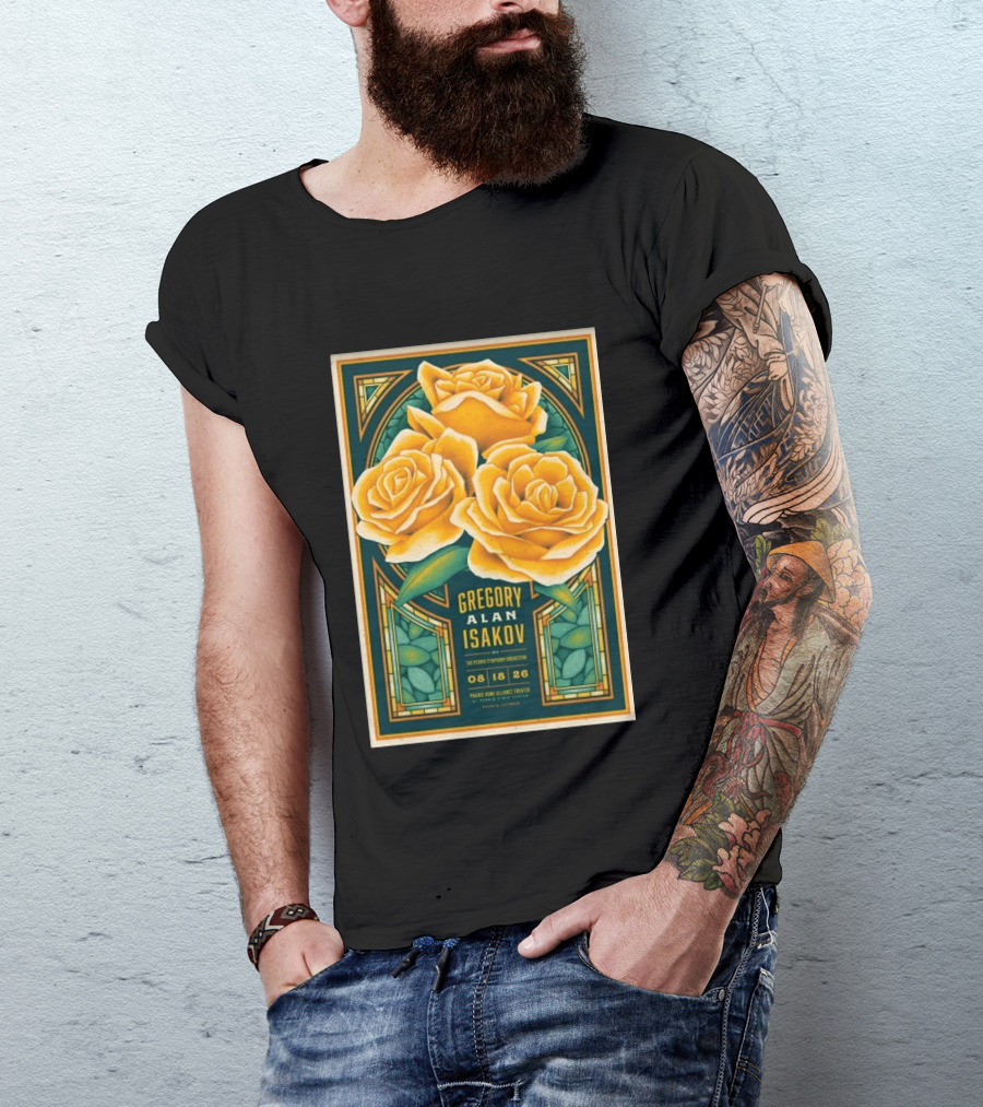 Gregory Alan Isakov August 18 2026 Peoria Illinois Prairie Home Alliance Theater With The Peoria Symphony Orchestra And Yellow Roses T-Shirt
