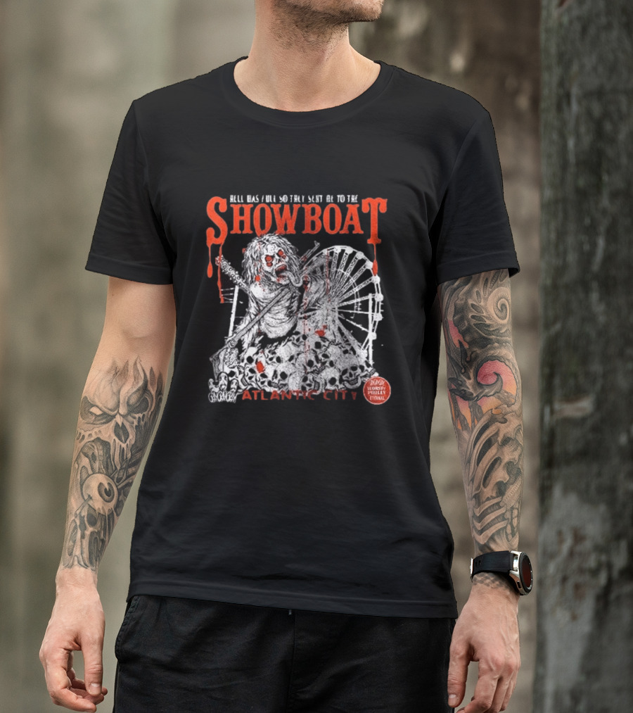 Hell Was Full So They Sent Me To The Showboat Atlantic City Zombie Wheel Event T-Shirt