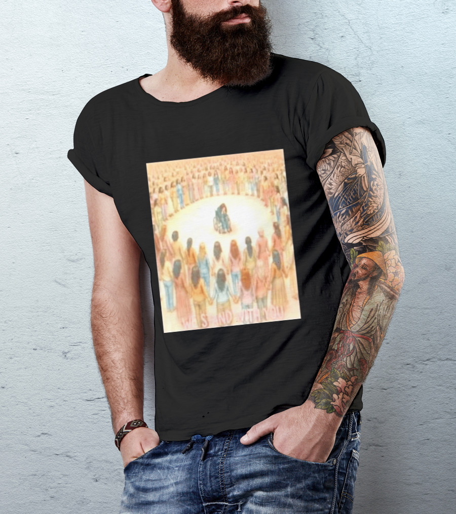 We Stand With You Lindsay Clancy Supportive Circle Of Unity T-Shirt