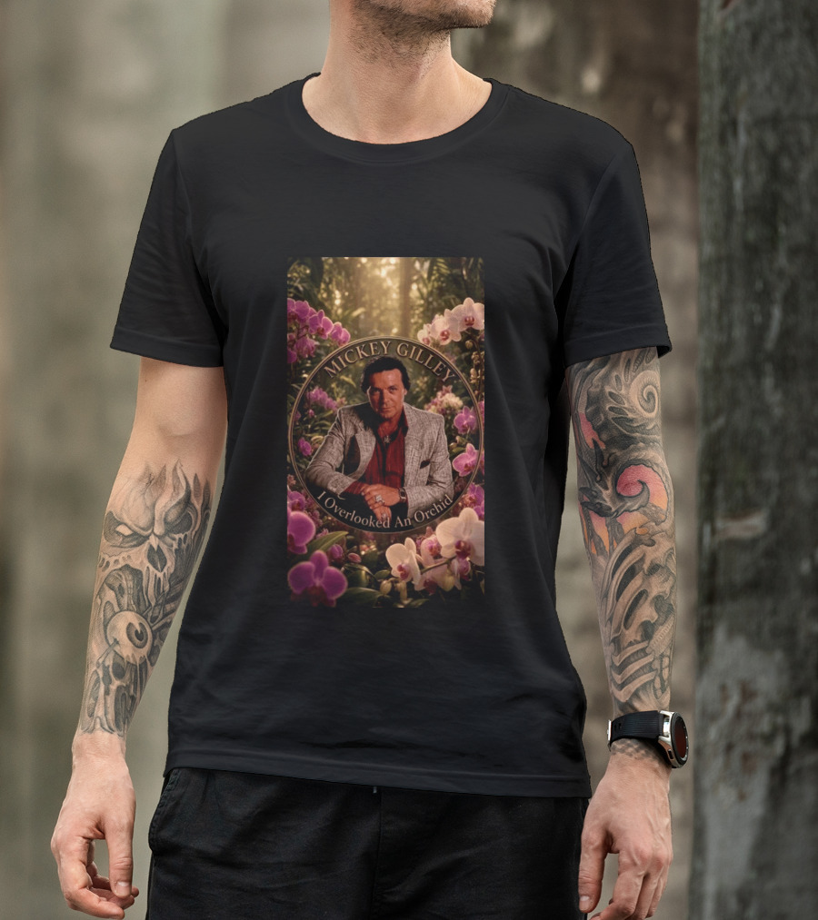 Mickey Gilley I Overlooked An Orchid Classic Country Music Legend T-Shirt