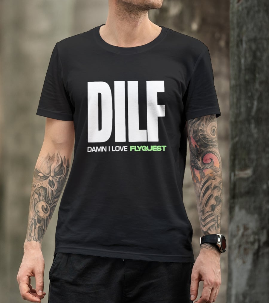 DILF Damn I Love FlyQuest Esports League Of Legends T-Shirt