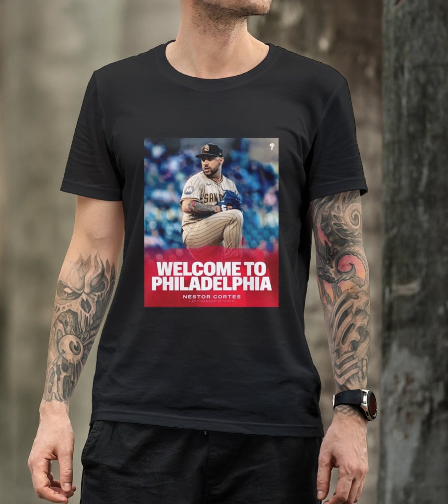 Welcome To Philadelphia Nestor Cortes San Diego Left Handed Pitcher T-Shirt