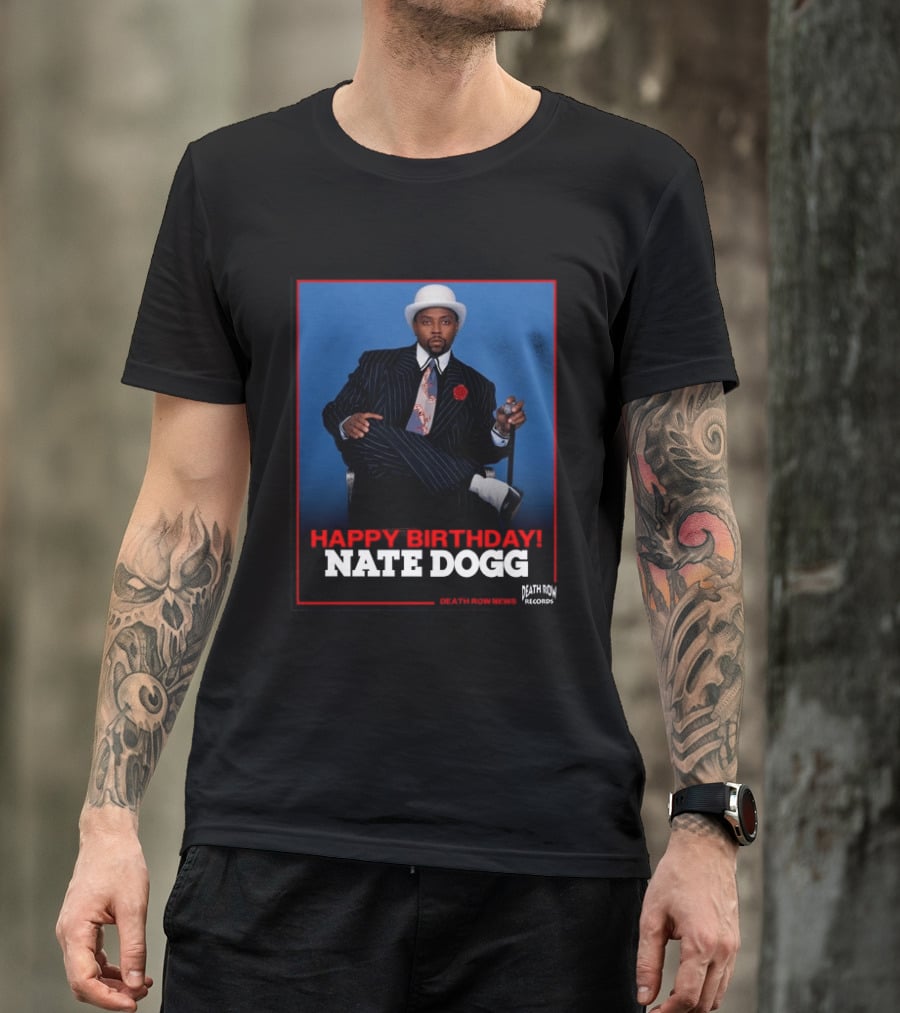 Happy Birthday Nate Dogg Death Row Records T-Shirt