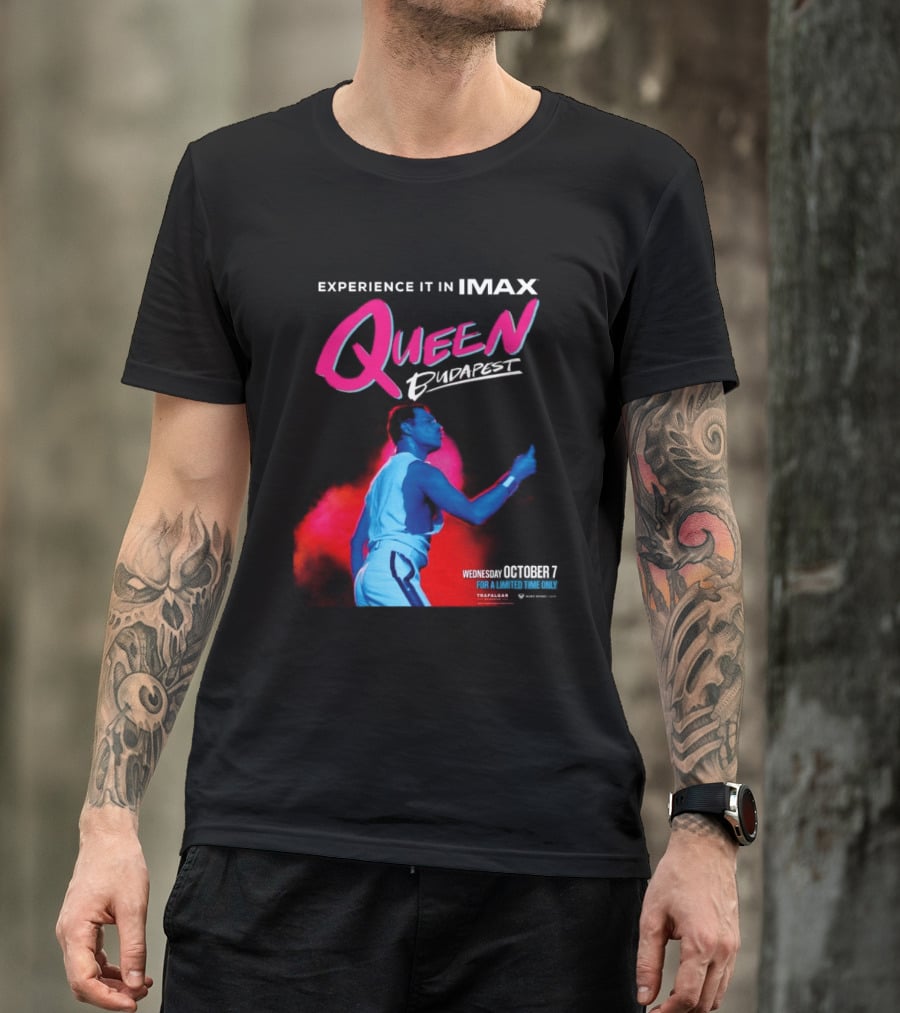 Experience Queen Budapest In IMAX Wednesday October 7 T-Shirt