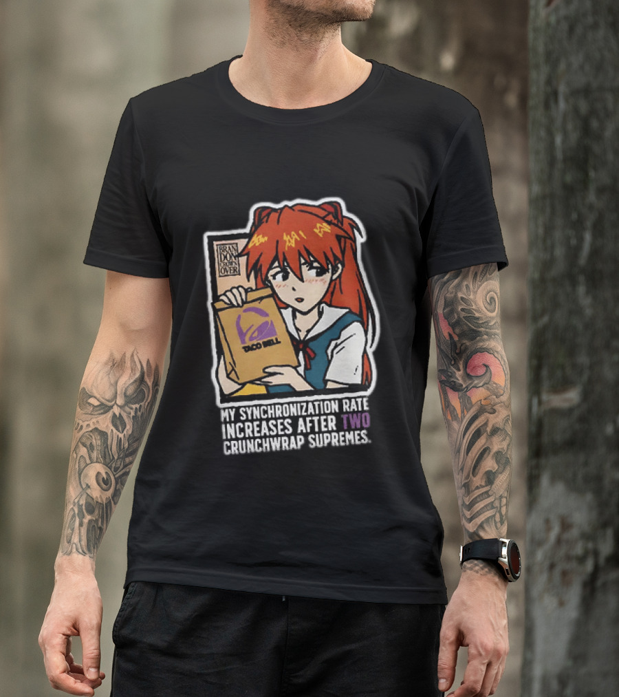 Asuka Langley Soryu Neon Genesis Evangelion Taco Bell Synchronization Rate Increases Two Crunchwrap Supremes T-Shirt