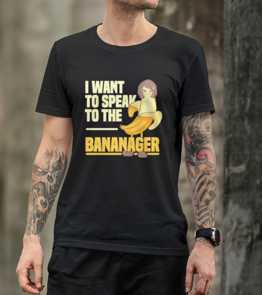 I Want To Speak To The Bananager Cartoon Banana T-Shirt