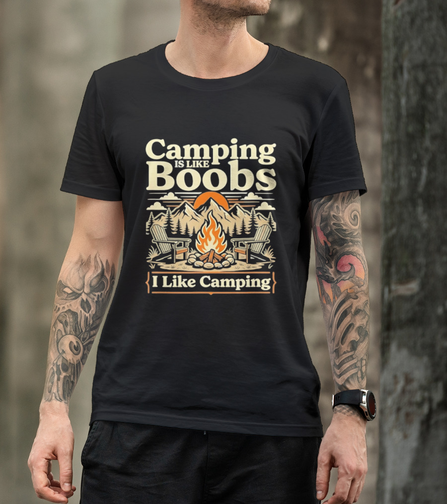Camping Is Like Boobs I Like Camping Campfire Sunset Mountains Scene T-Shirt