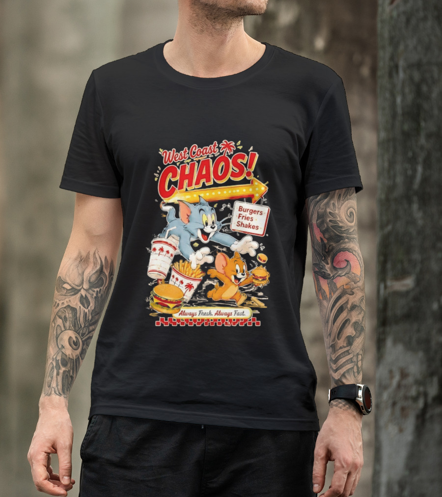 West Coast Chaos Tom And Jerry Burgers Fries Shakes Always T-Shirt