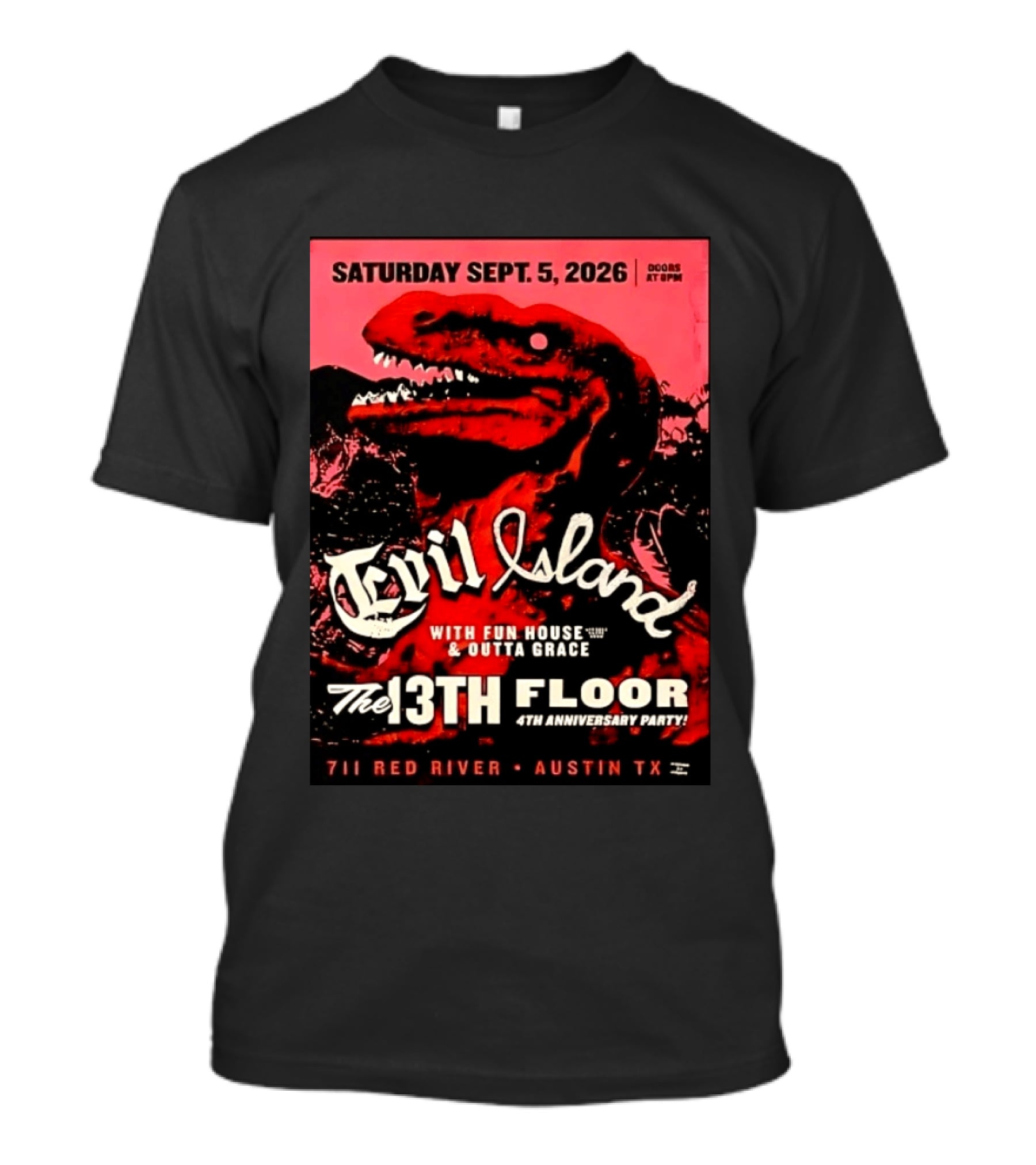 Saturday Sept. 5 2026 Evil Island With Fun House Outta Grace 13th Floor Austin TX Anniversary Party T-Shirt