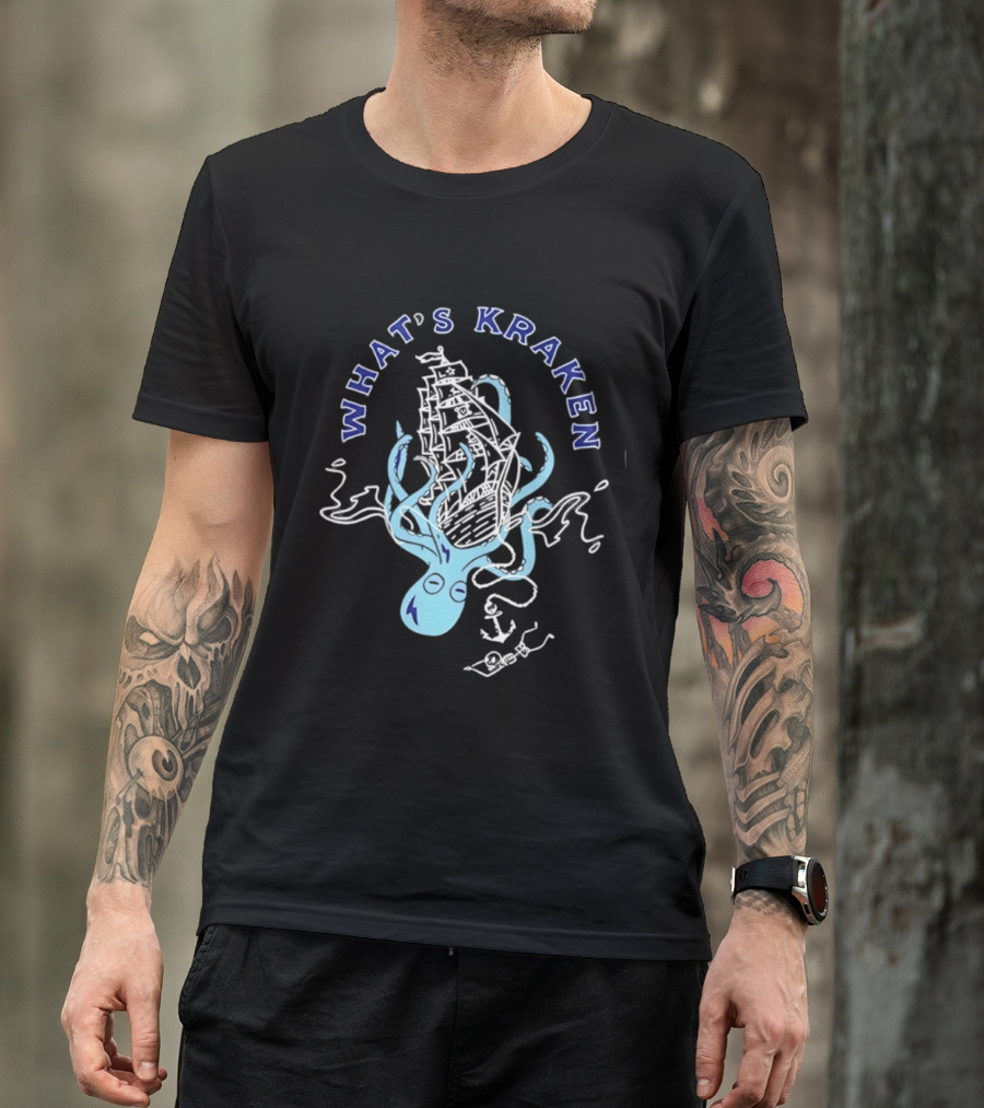 What's Kraken Octopus Sea Adventure Maritime Ship T-Shirt