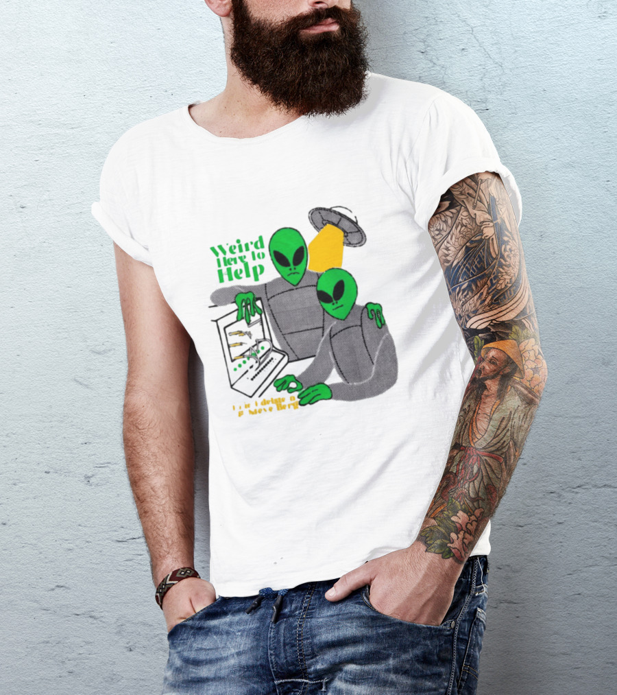 Weird Here To Help Alien Computer UFO T-Shirt