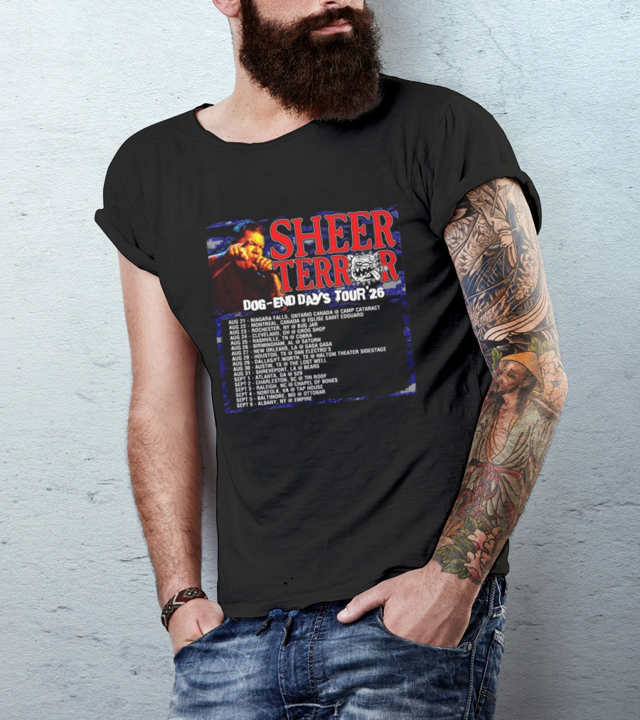 Sheer Terror Dog End Days Tour 26 Concert Dates And Locations List T-Shirt