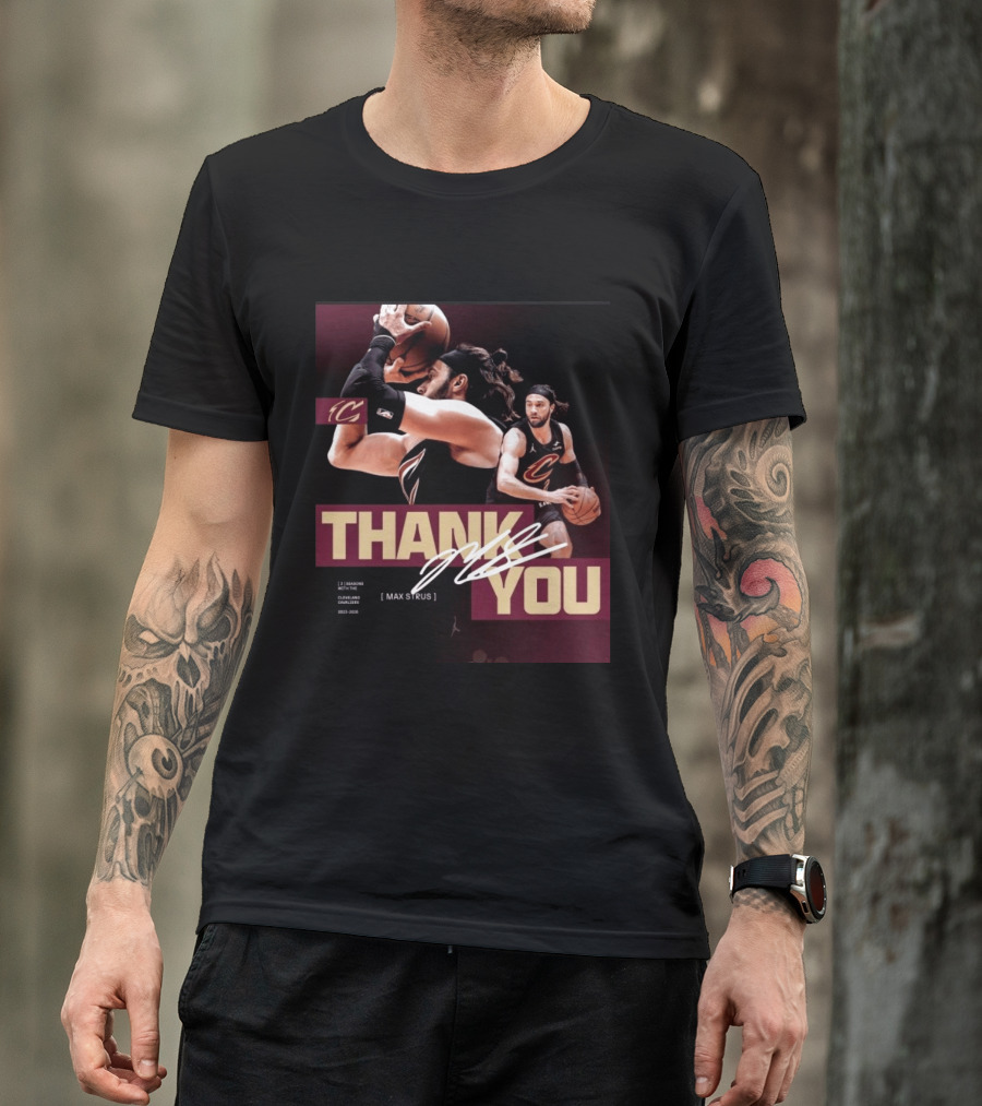 Thank You Max Strus Three Seasons Cleveland Cavaliers 2023 2026 Basketball Star T-Shirt