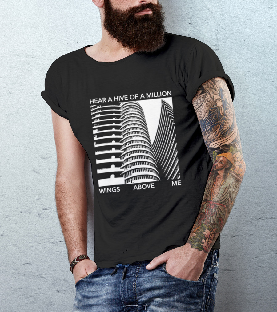 Hear A Hive Of A Million Wings Above Me Urban Architecture T-Shirt