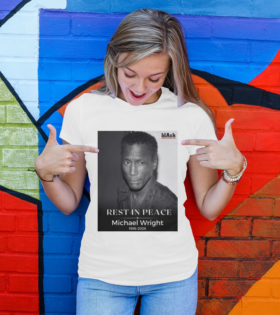 Rest In Peace Michael Wright 1956 2026 Black America Web T-Shirt