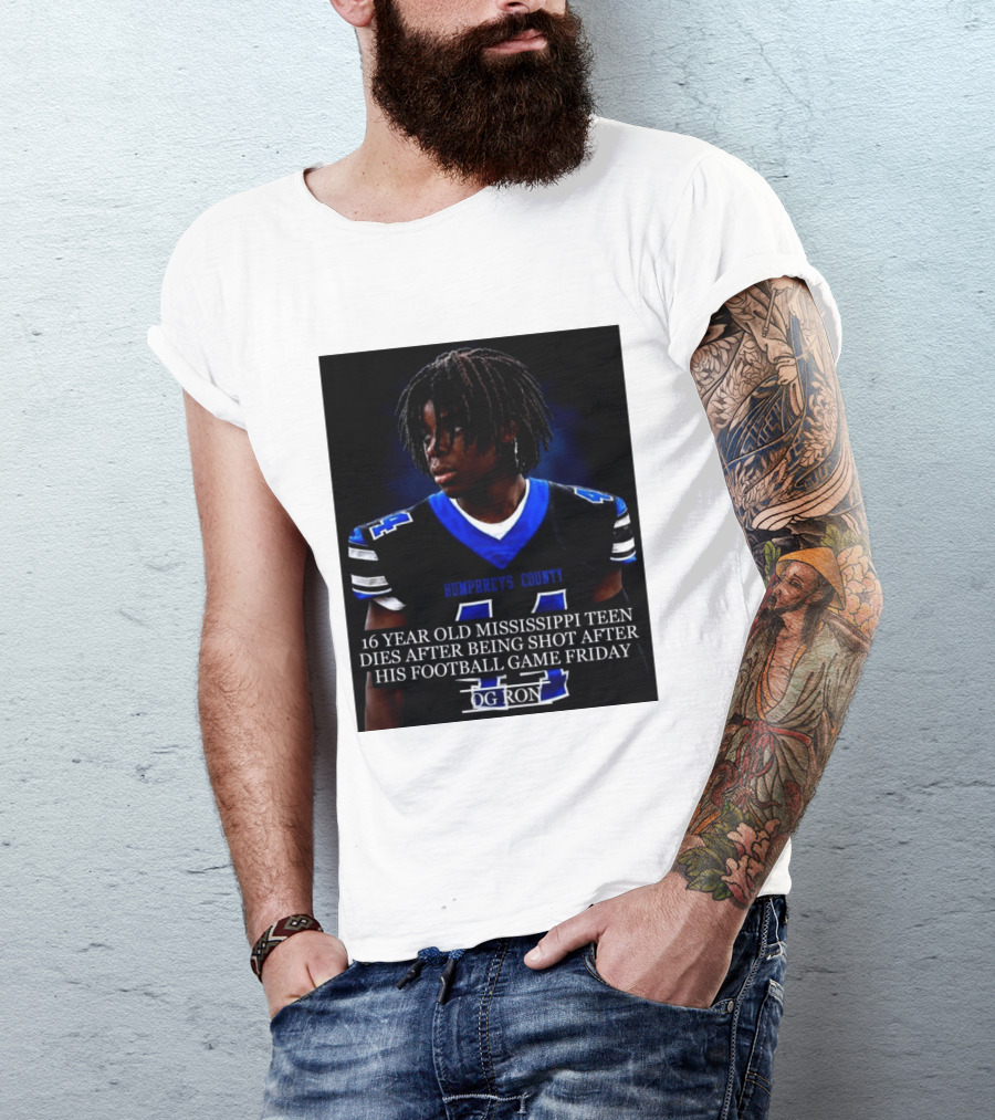 16 Year Old Humphreys County Mississippi Teen Dies After Being Shot After His Football Game Friday OG Ron T-Shirt