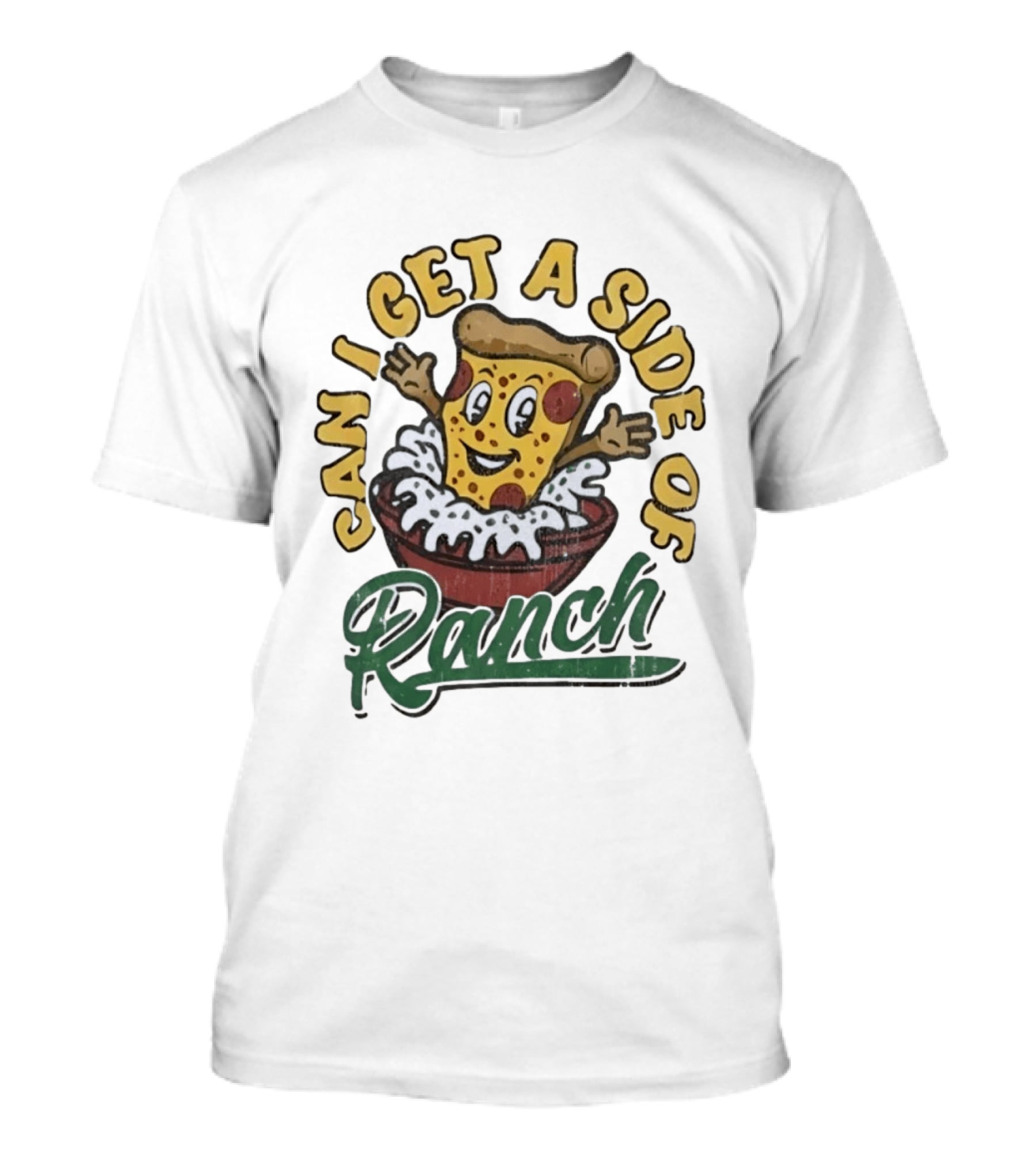 Can I Get A Side Of Ranch Pizza Cartoon Fun Distressed T-Shirt