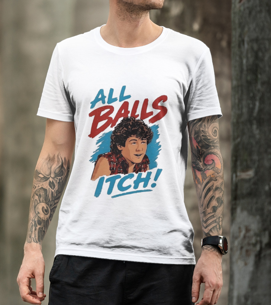 All Balls Itch 80s Movie Comedy T-Shirt