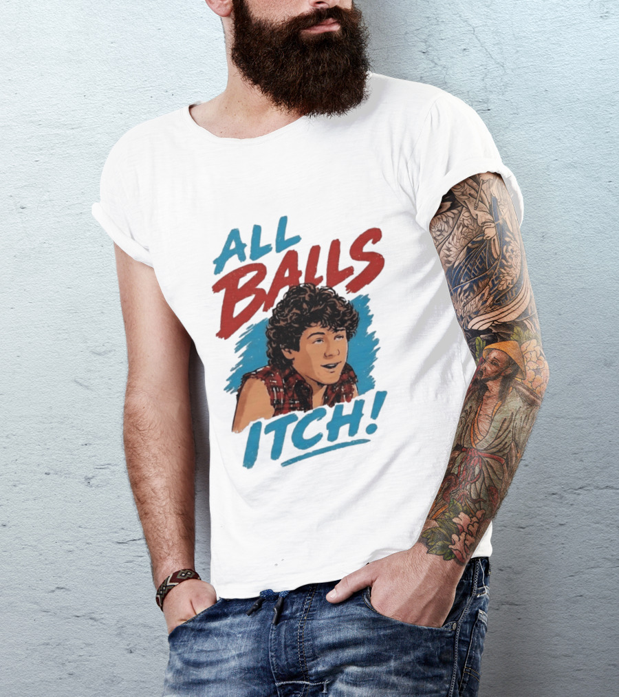 All Balls Itch 80s Movie Comedy T-Shirt