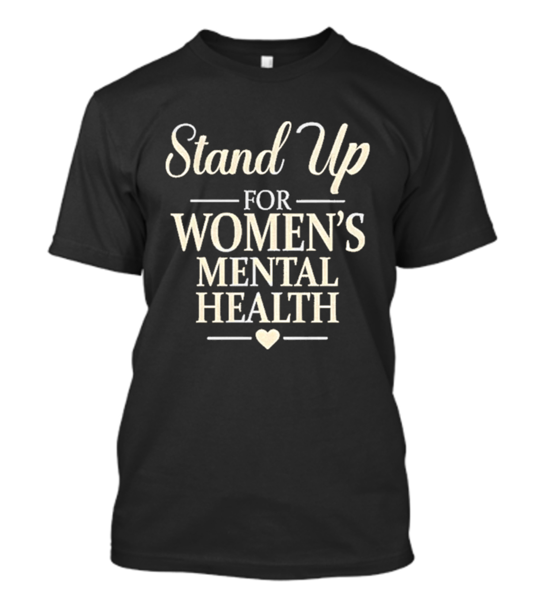 Stand Up For Women's Mental Health Awareness Kevin Reddington T-Shirt