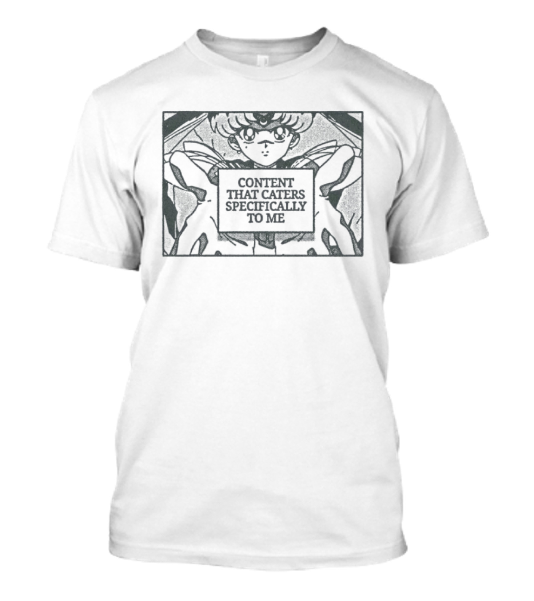 Sailor Moon Anime Content That Caters Specifically To Me T-Shirt