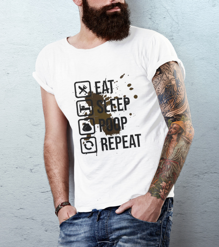 Eat Sleep Poop Repeat Lifestyle Humor Routine T-Shirt