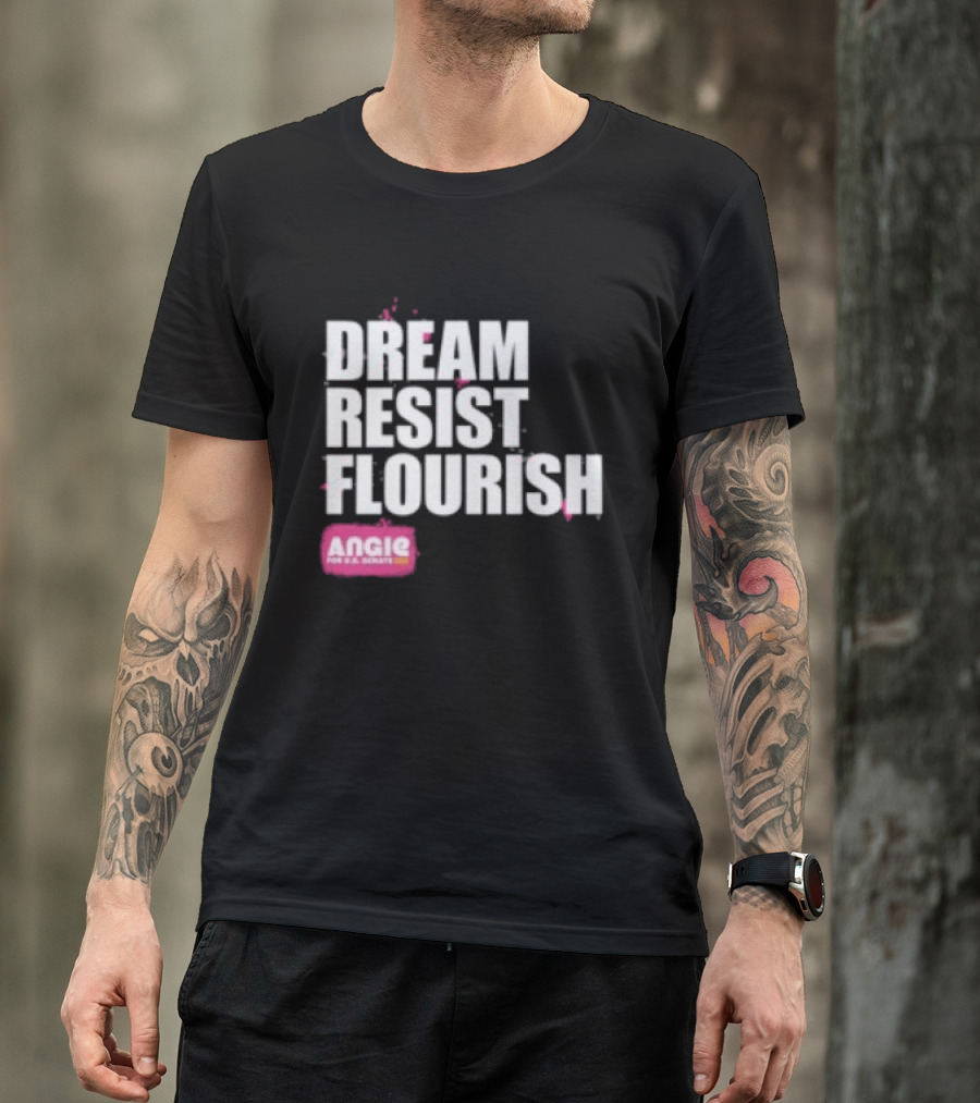 Dream Resist Flourish Angie Nixon For U.S. Senate T-Shirt