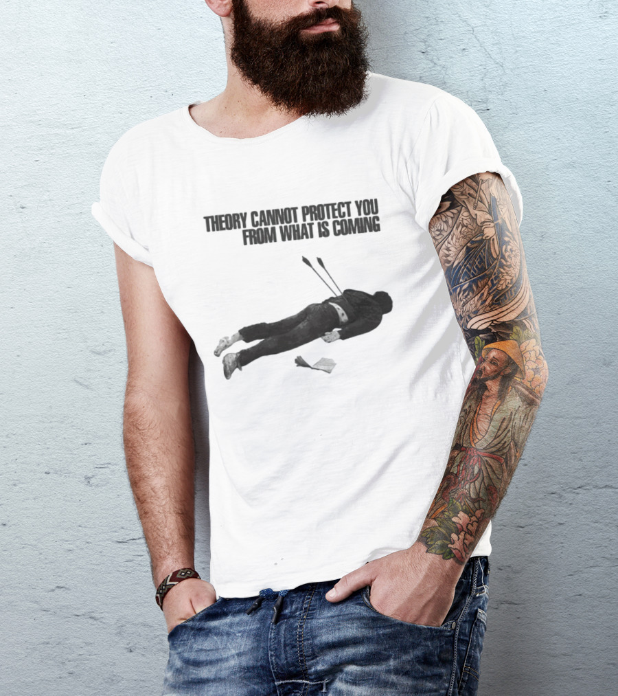 Theory Cannot Protect You From What Is Coming Fallen Figure With Arrows T-Shirt