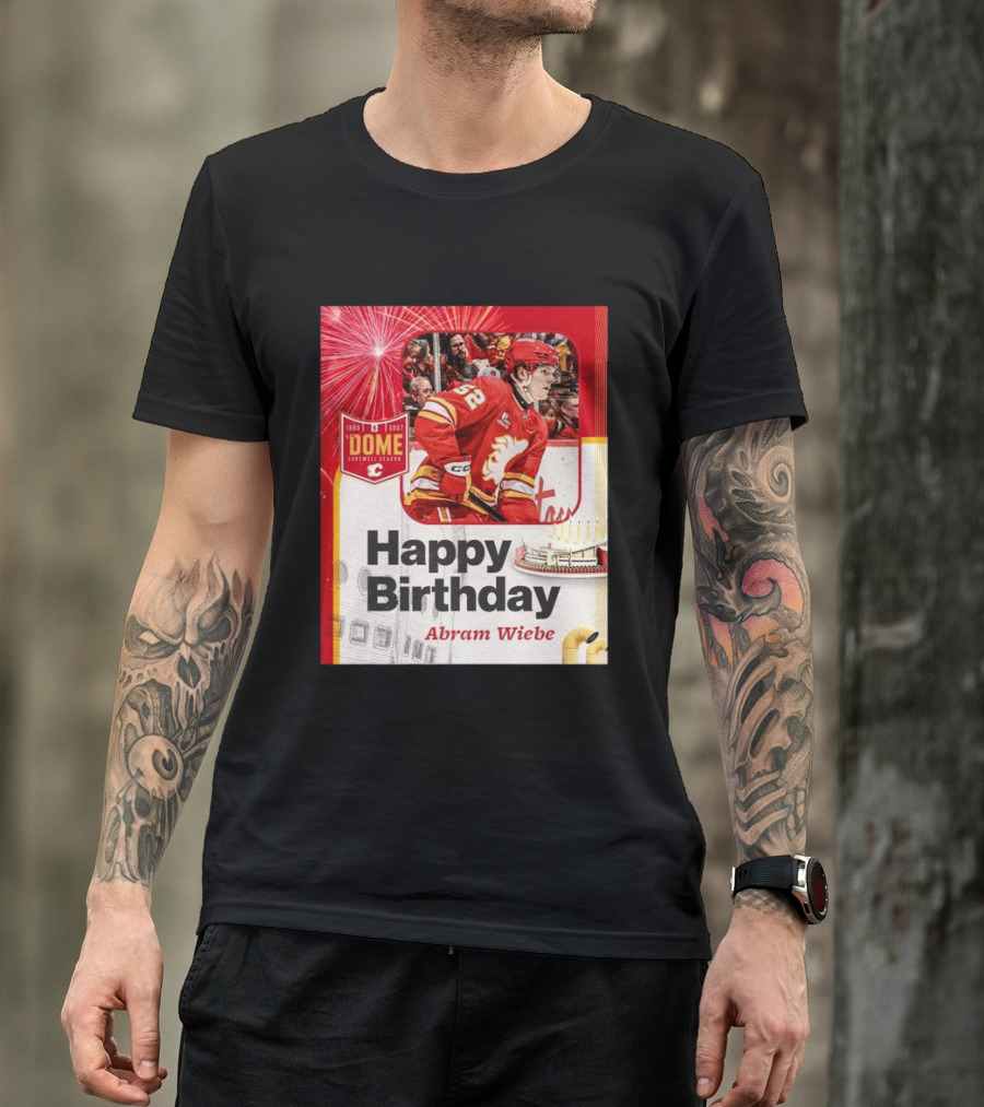 Happy Birthday Abram Wiebe 1983 2027 Dome Farewell Season Hockey Celebration With Flames T-Shirt