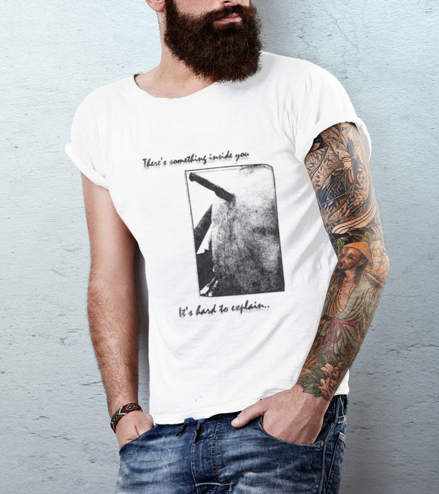 There's Something Inside You It's Hard To Explain Rectangle Shape T-Shirt