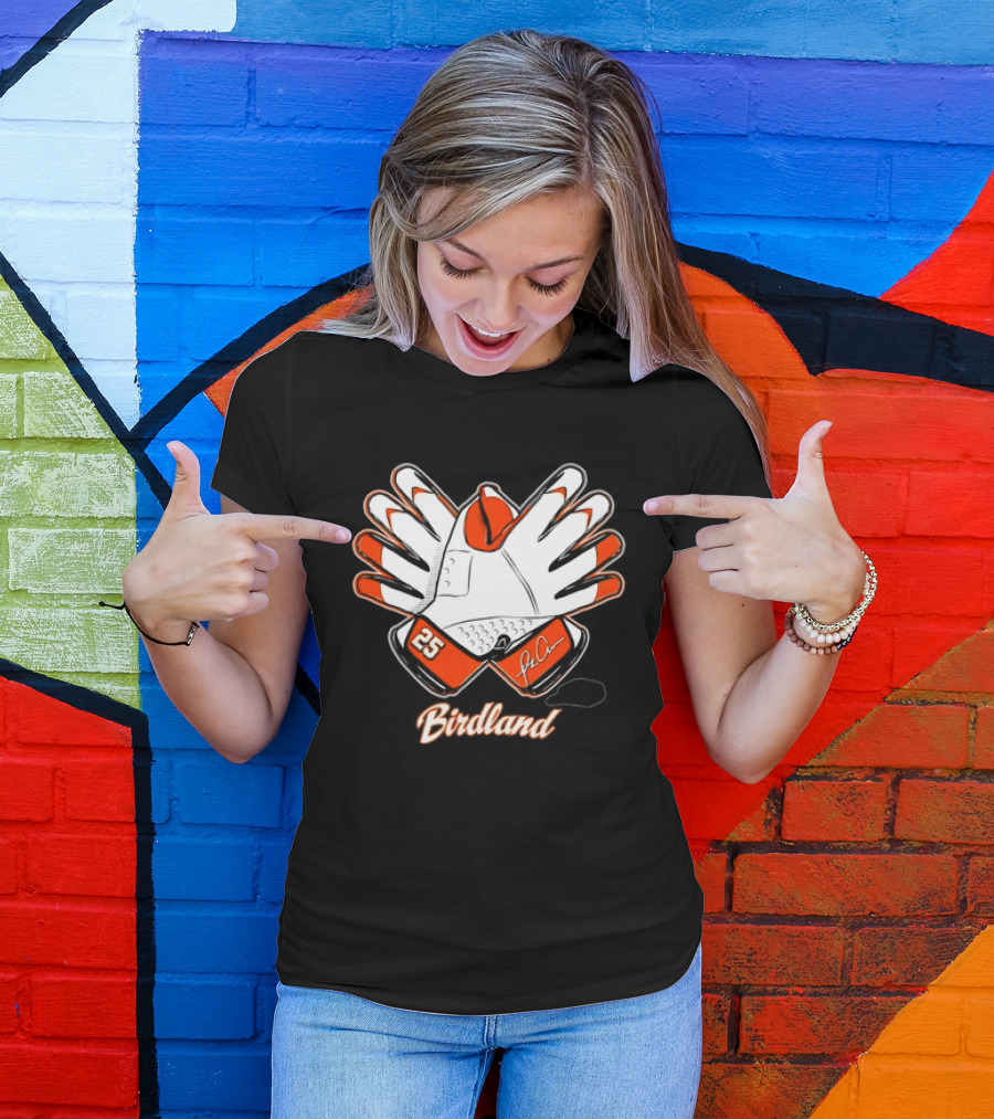 Birdland 25 Orange Glove Baltimore Orioles Fan Gear T-Shirt