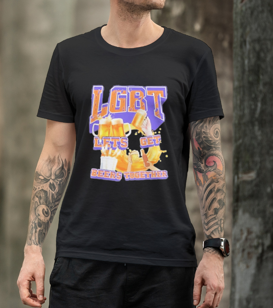 LGBT Lets Get Beers Together With Beer S And Cheers T-Shirt