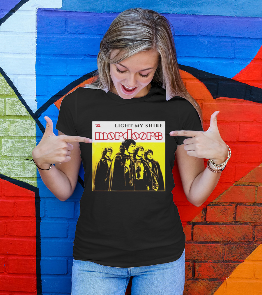 The Mordoors Light My Shire Lord Of The Rings T-Shirt