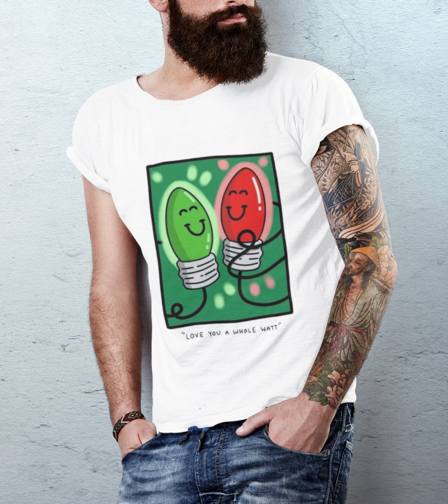Love You A Whole Watt Christmas Light Bulb Couple T-Shirt