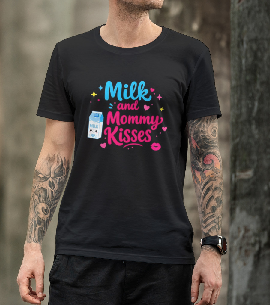 Milk And Mommy Kisses Baby Nursing Motherhood Comfort T-Shirt