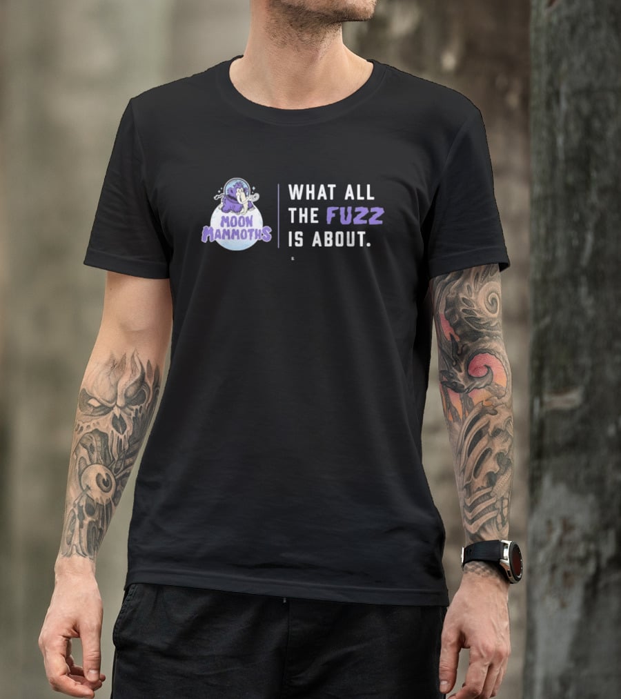 Moon Mammoths What All The Fuzz Is About Fuzzy Mammoth On Moon T-Shirt