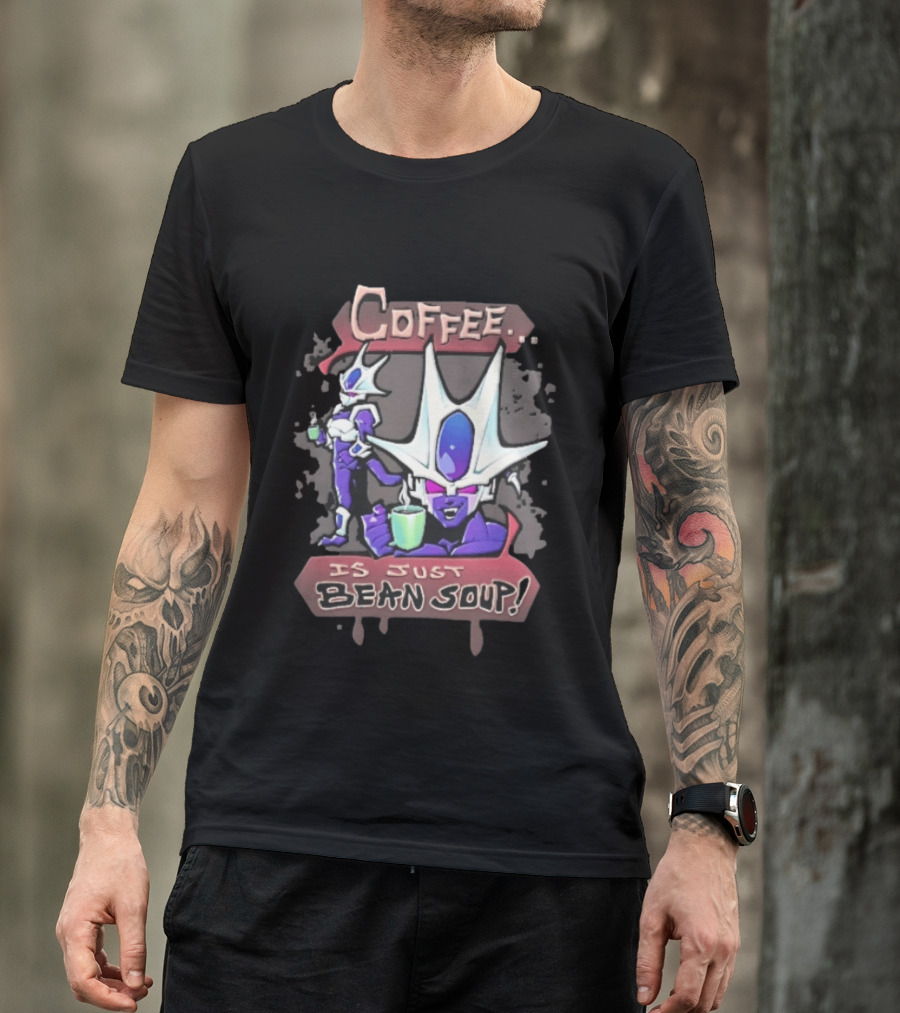 Dragon Ball Cooler Coffee Is Just Bean Soup T-Shirt
