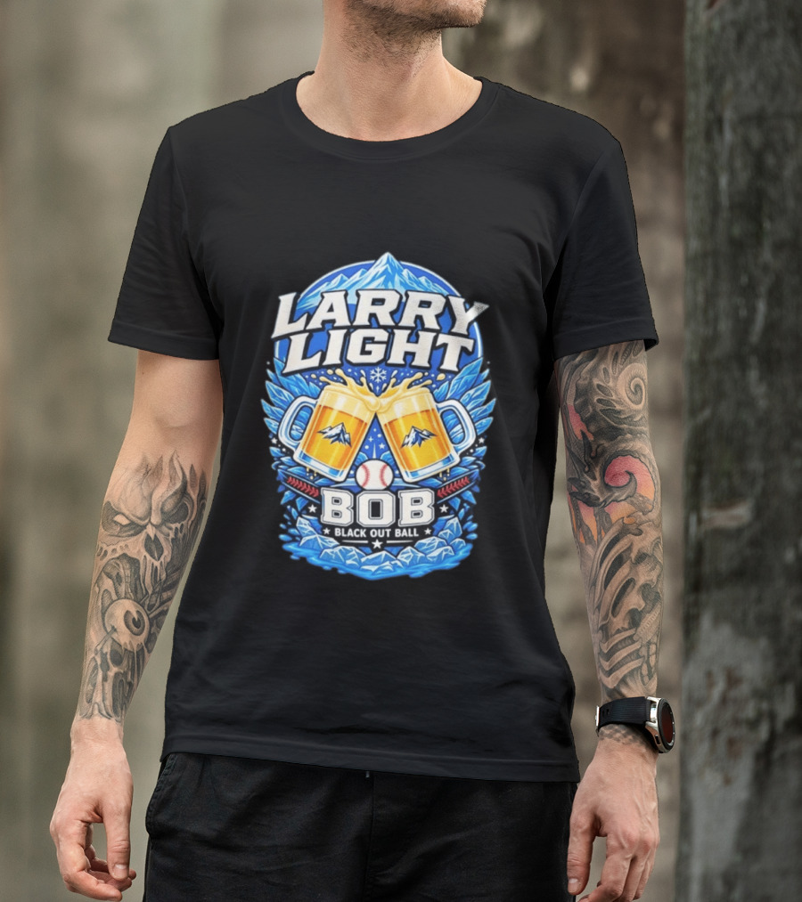 Larry Light BOB Black Out Ball Baseball Beer S Snowy Mountains T-Shirt