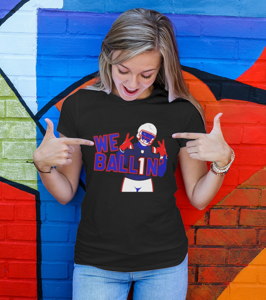 New England Patriots We Ballin Number 1 Football T-Shirt