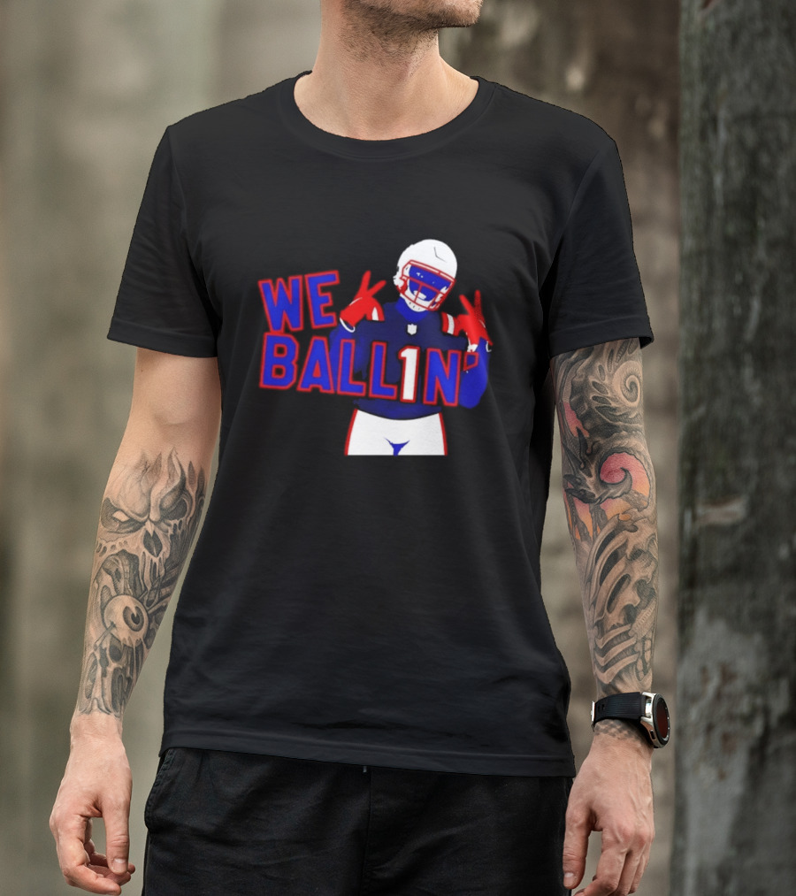New England Patriots We Ballin Number 1 Football T-Shirt