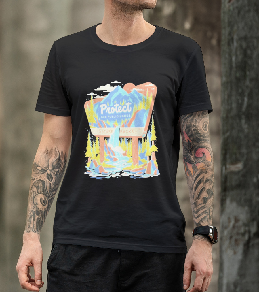 Protect Our Public Lands Nature Backs Mountain Waterfall Forest Scene T-Shirt