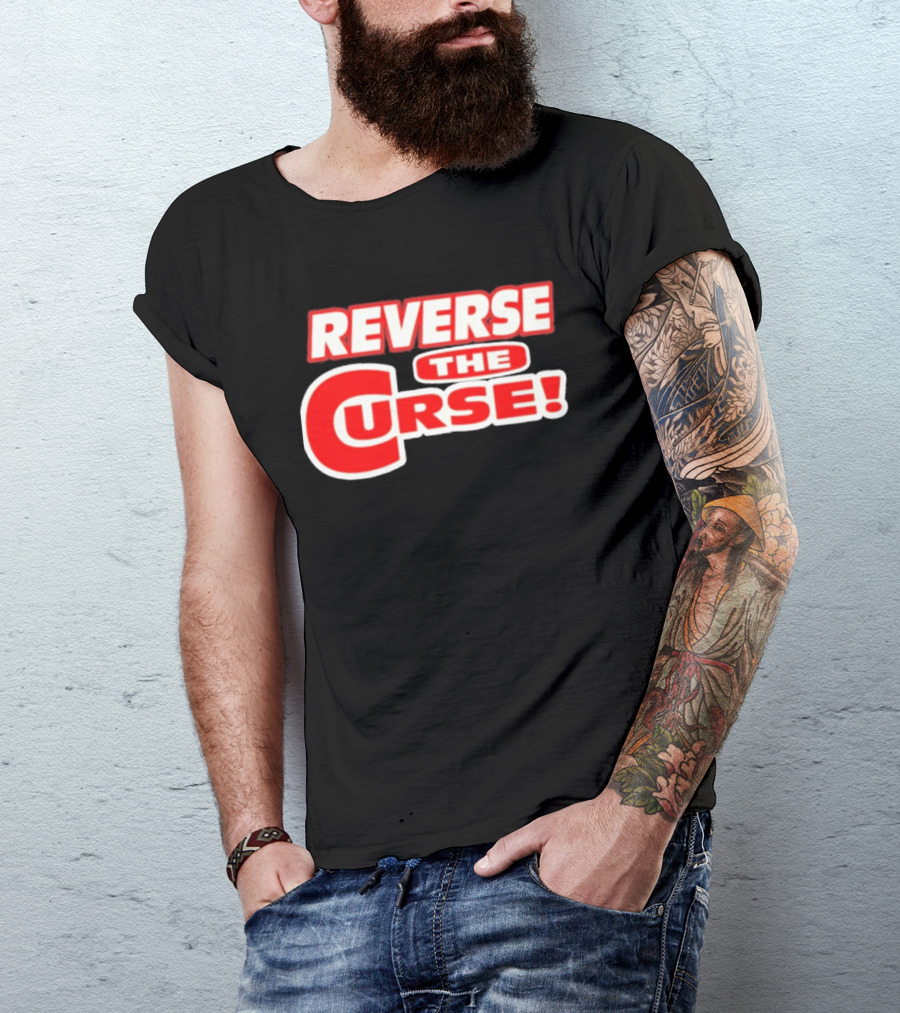 Reverse The Curse Boston Red Sox Baseball Rallying Cry T-Shirt