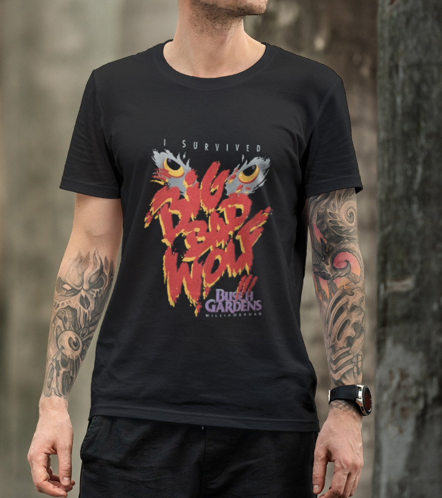 I Survived Big Bad Wolf Busch Gardens Williamsburg T-Shirt