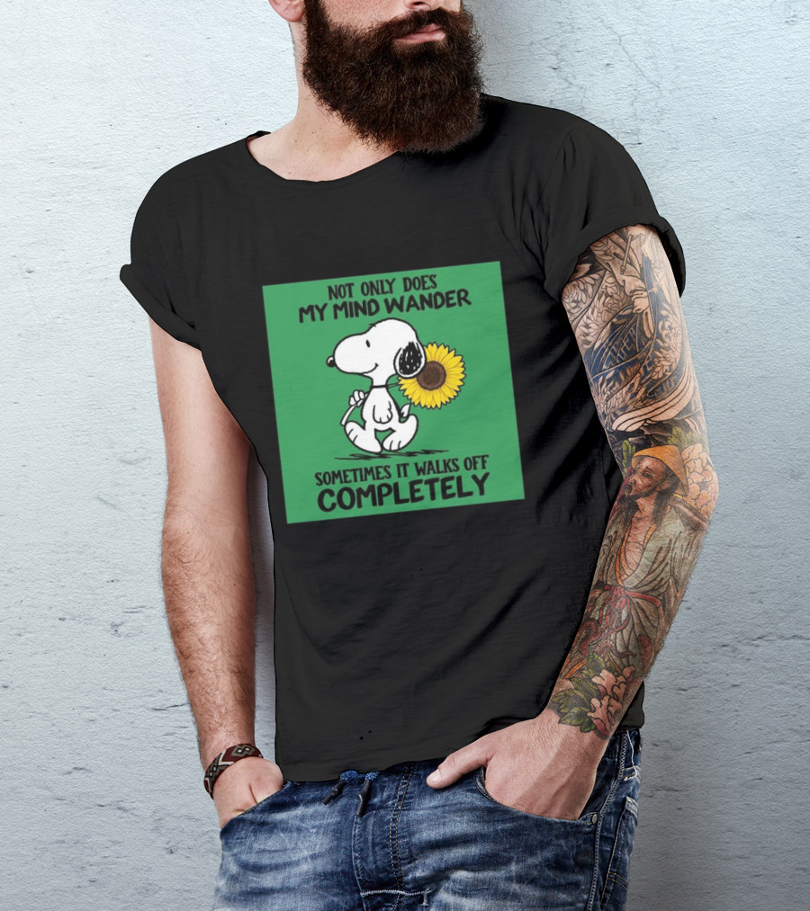 Snoopy Sunflower Not Only Does My Mind Wander Sometimes It Walks Off Completely Peanuts Comic Strip T-Shirt