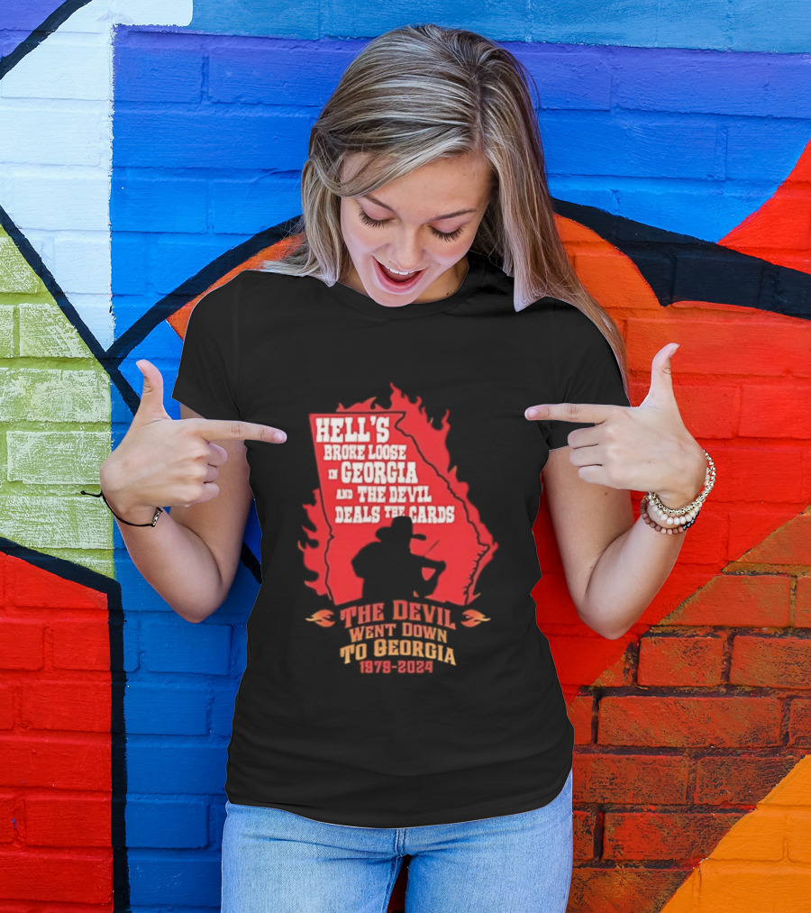 Hell's Broke Loose In Georgia The Devil Went Down To Georgia 1979 2024 And The Devil Deals The Cards T-Shirt